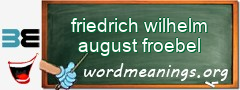 WordMeaning blackboard for friedrich wilhelm august froebel